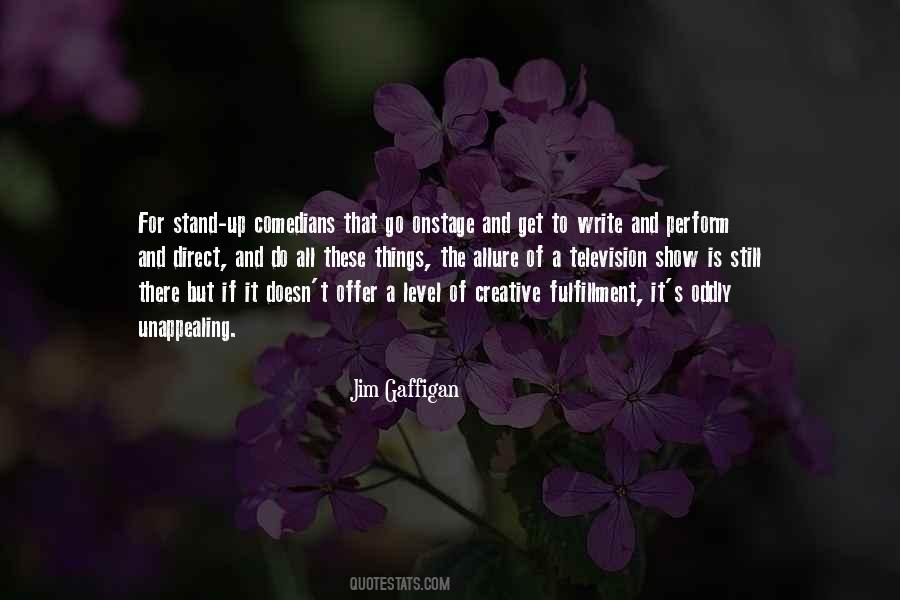 Stand Up Comedian Quotes #1806922