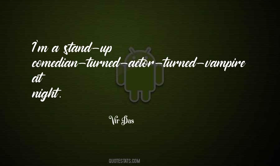 Stand Up Comedian Quotes #1854188