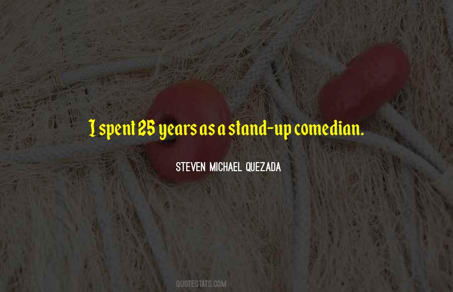 Stand Up Comedian Quotes #211949