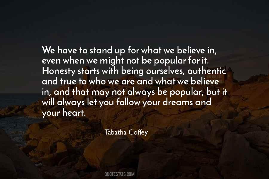 Stand Up For What You Believe Quotes #1110282