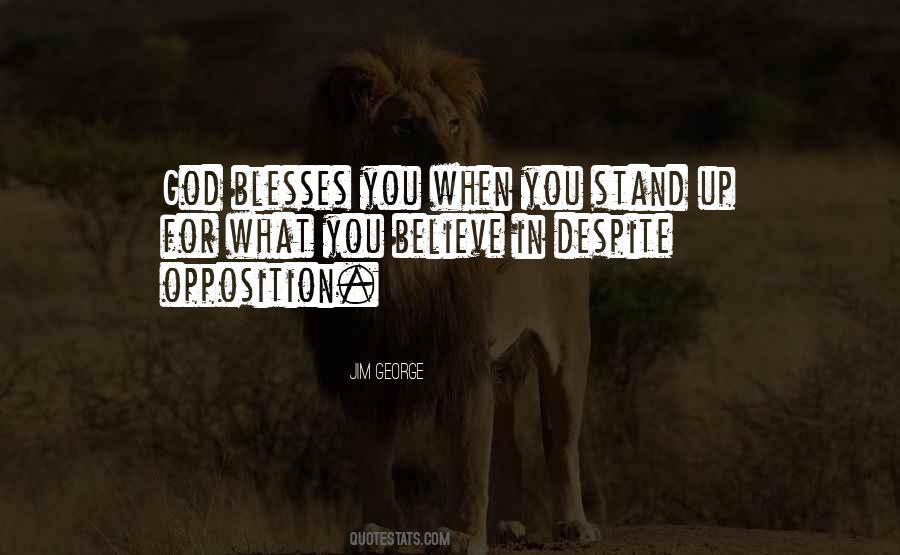 Stand Up For What You Believe Quotes #1389188