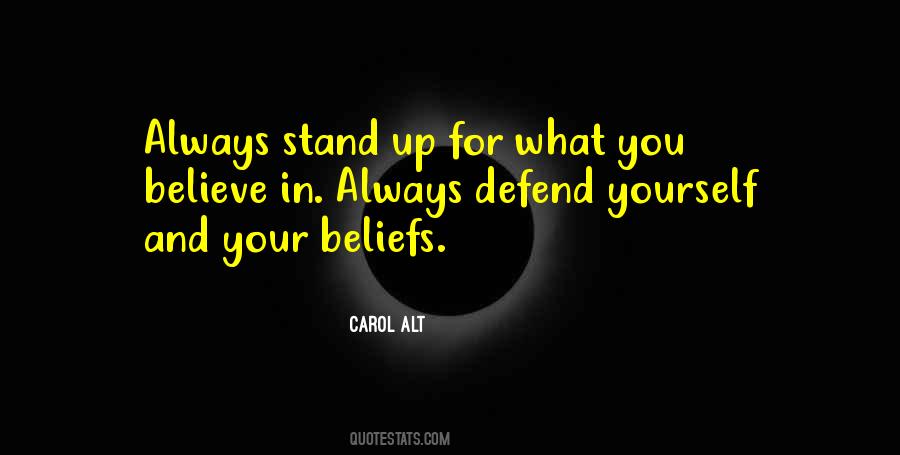 Stand Up For What You Believe Quotes #66151