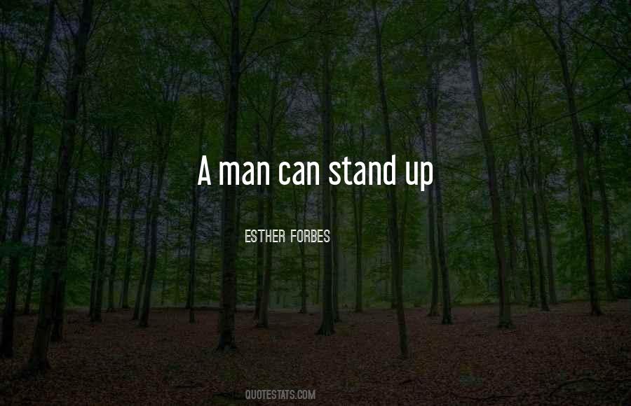 Stand Up Man Quotes #787912