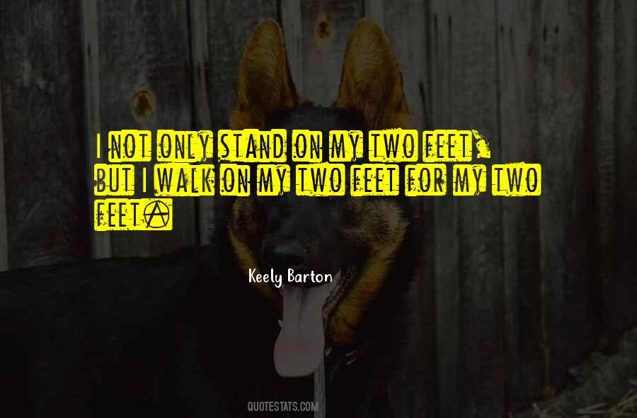 Stand Up On Your Feet Quotes #19416