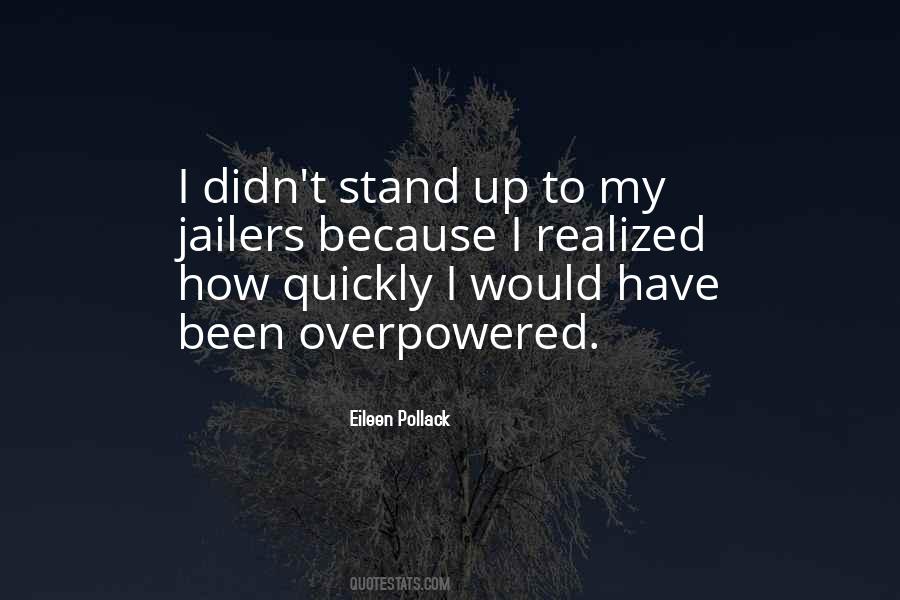 Stand Up To Quotes #1063508