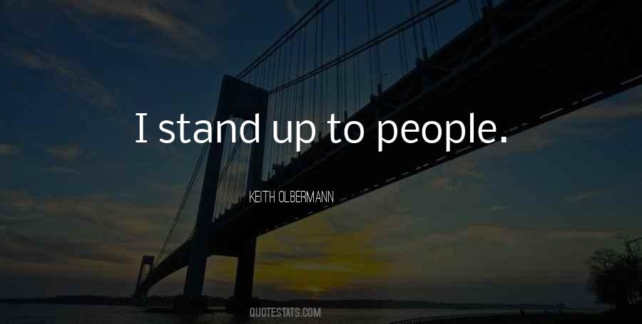 Stand Up To Quotes #1375844