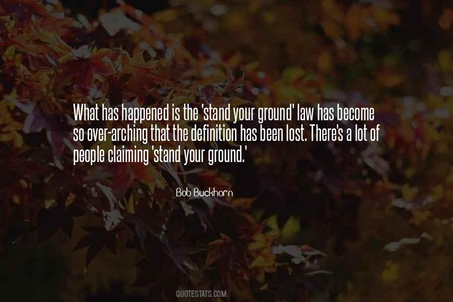 Stand Your Ground Quotes #1489200