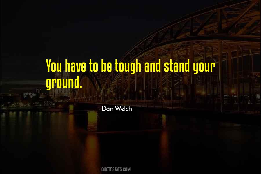 Stand Your Ground Quotes #1592157