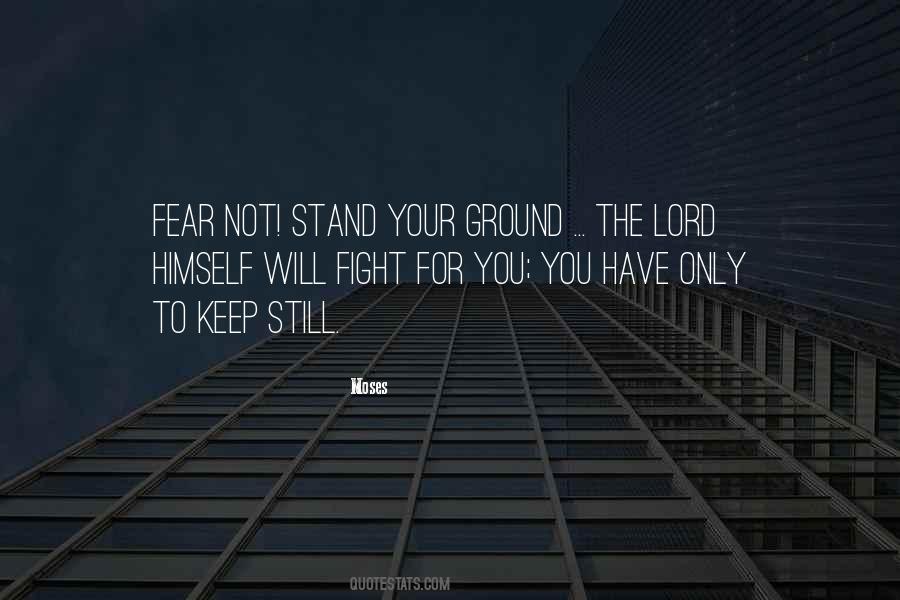 Stand Your Ground Quotes #541008