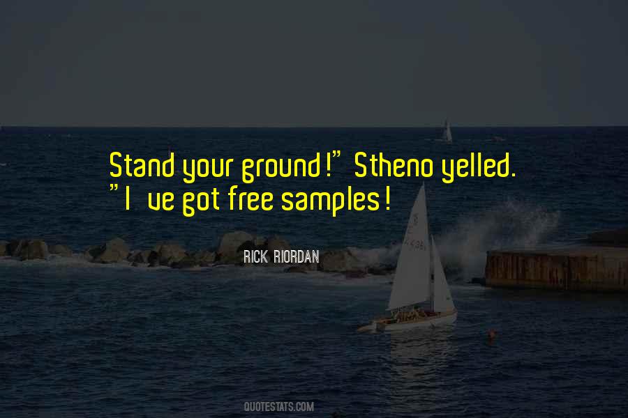 Stand Your Own Ground Quotes #246559