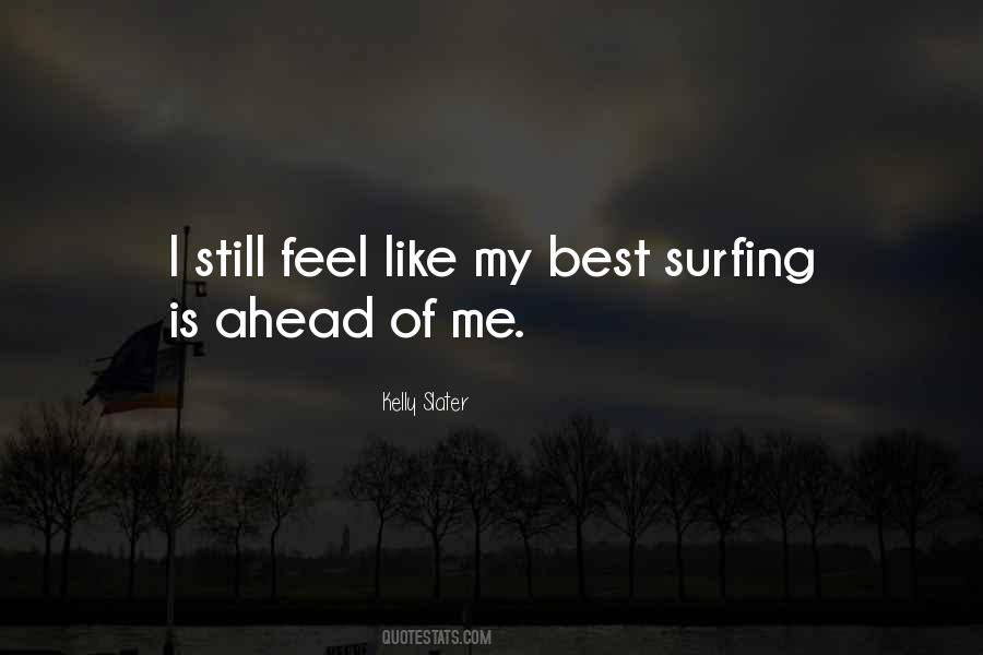 Quotes About Kelly Slater #592548