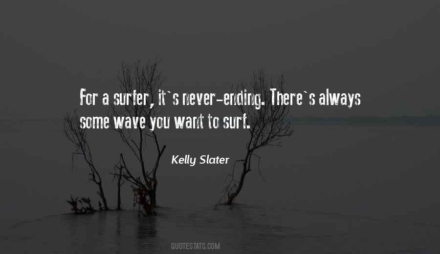 Quotes About Kelly Slater #865252