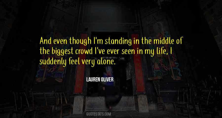 Standing Alone In A Crowd Quotes #721056