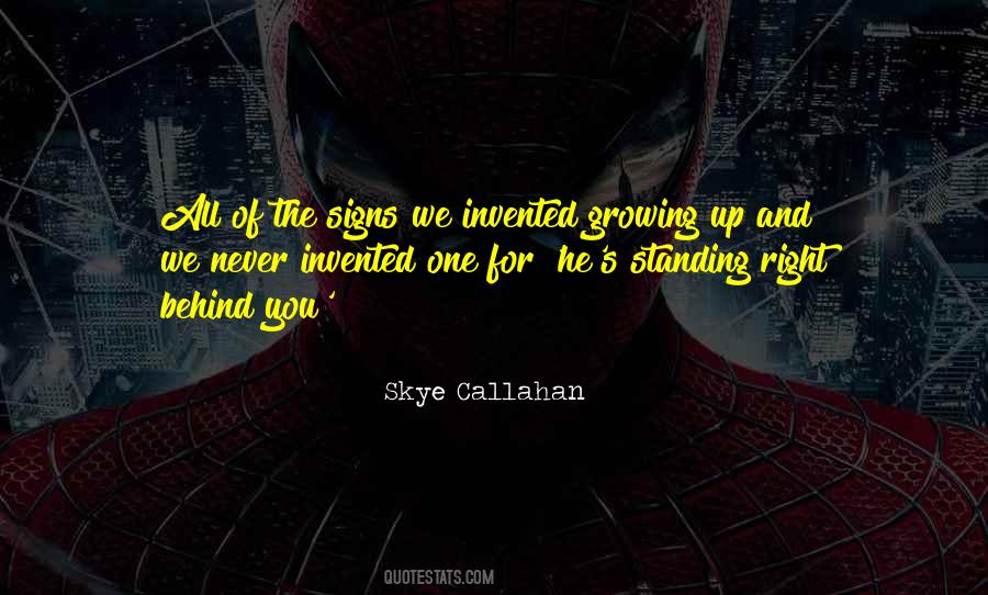 Standing Behind You Quotes #1422858