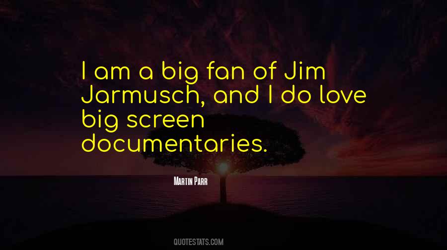 Quotes About Jim Jarmusch #734788