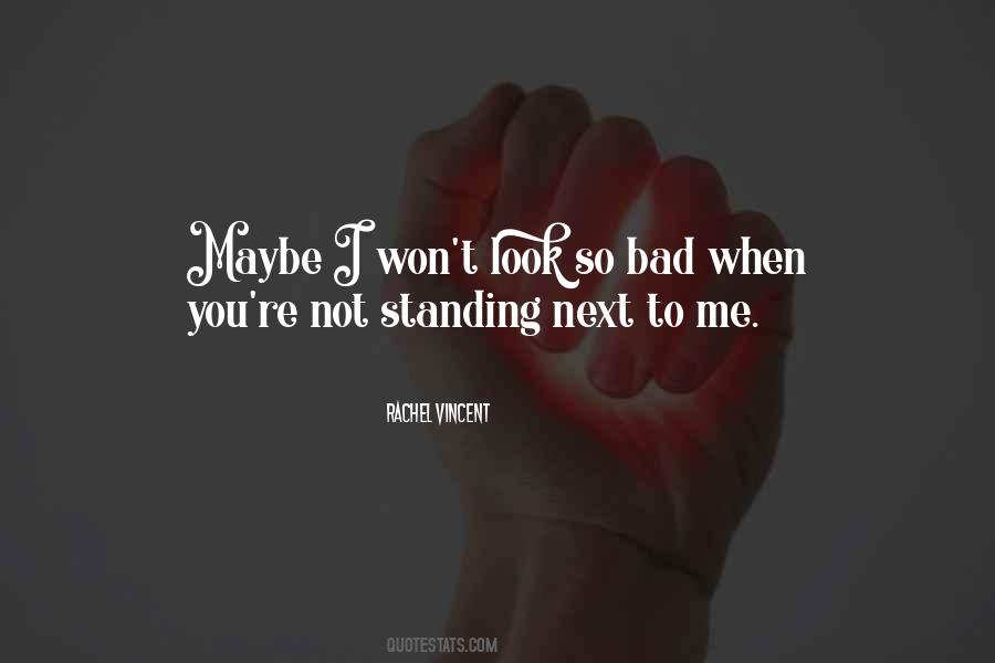 Standing Next To You Quotes #1312261