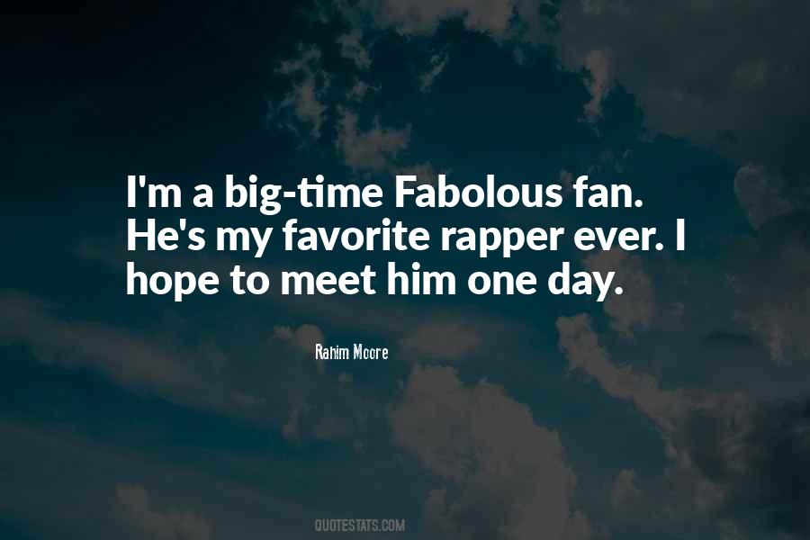 Quotes About Fabolous #1786149