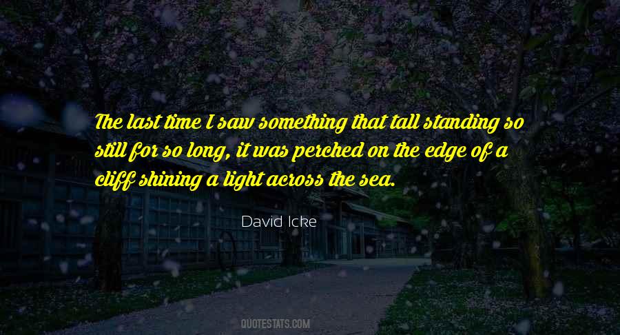 Standing On The Edge Of A Cliff Quotes #1638048