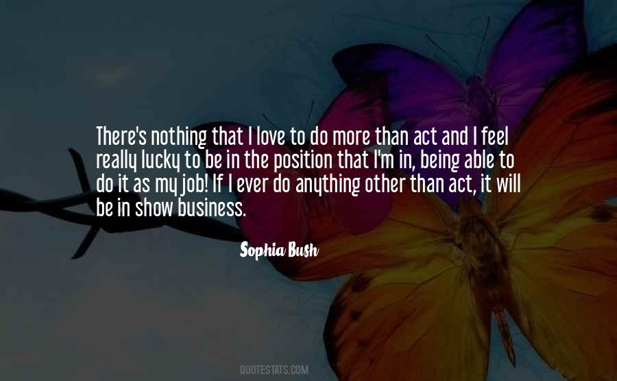 Quotes About Sophia Bush #1157831