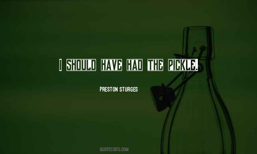 Quotes About Pickles #1318758