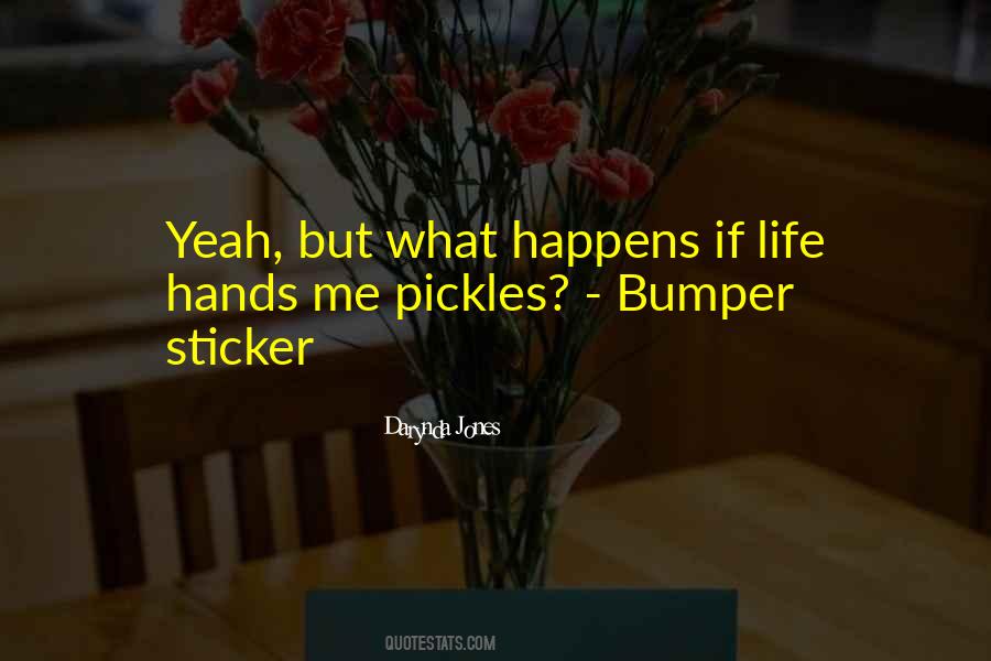 Quotes About Pickles #443605