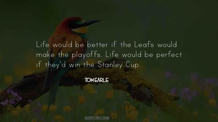 Stanley Cup Playoffs Quotes #1807684