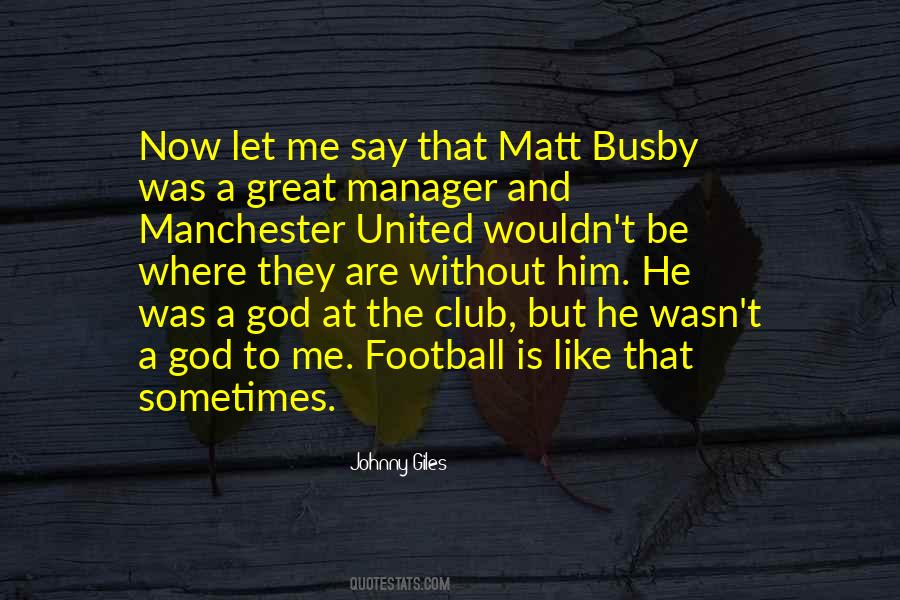 Quotes About Matt Busby #964569