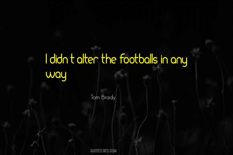 Quotes About Tom Brady #846077