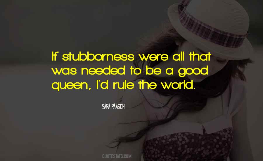 Quotes About Stubborness #102265