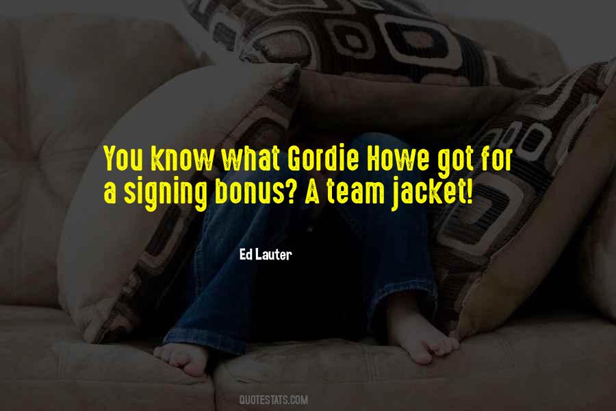 Quotes About Gordie Howe #425177