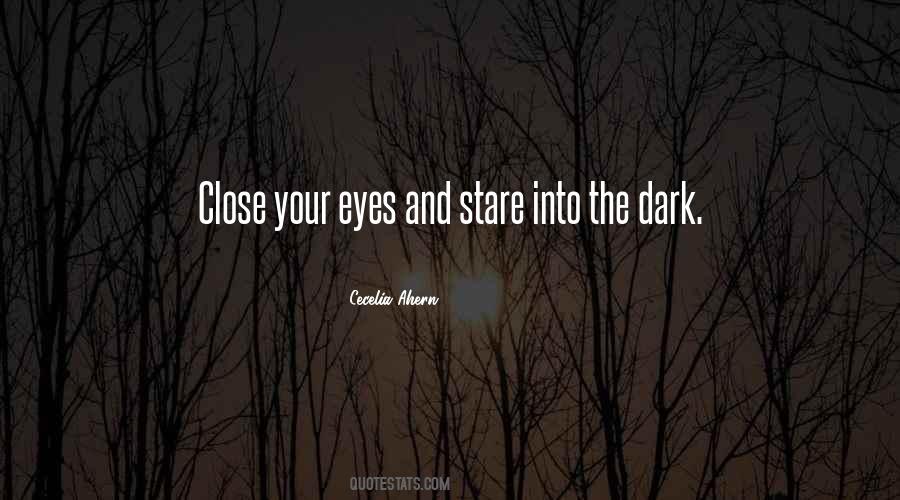 Stare Into Your Eyes Quotes #427306