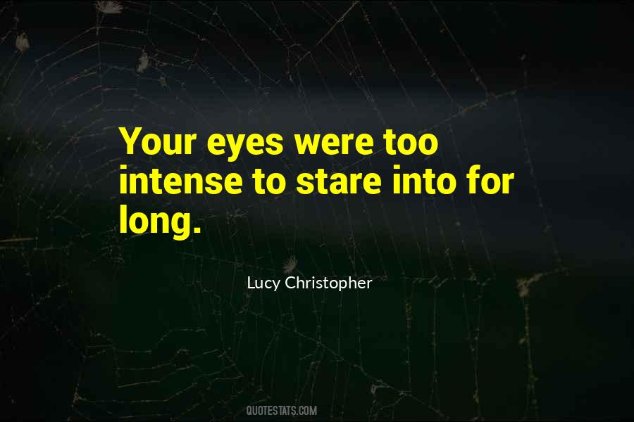 Stare Into Your Eyes Quotes #56905