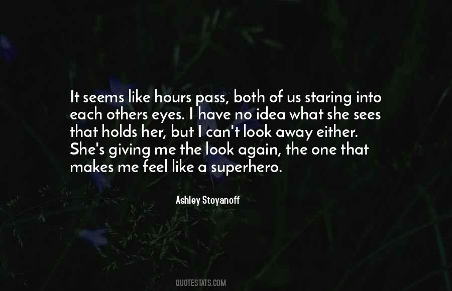 Staring Into Each Other's Eyes Quotes #40856