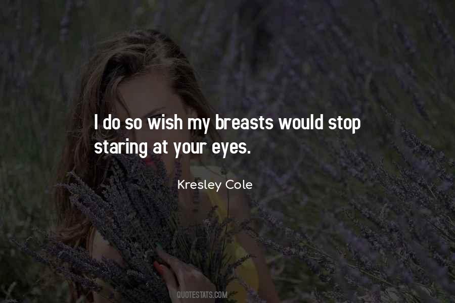 Staring Into His Eyes Quotes #204342