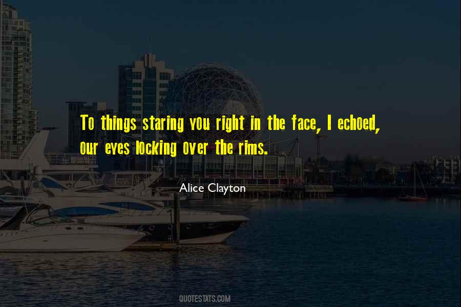 Staring You Quotes #1731614