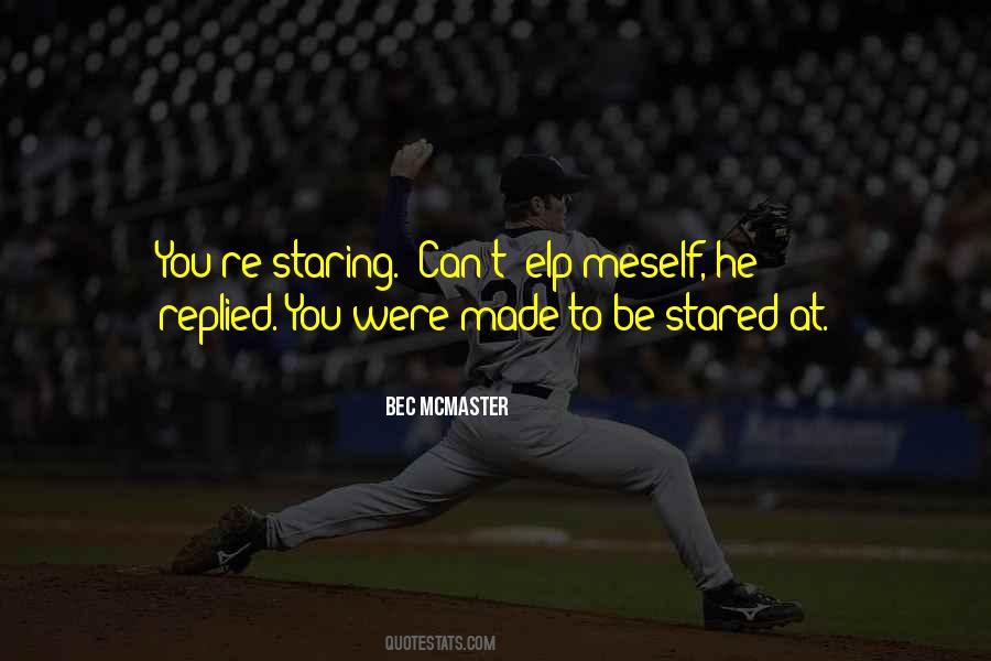 Staring You Quotes #310732