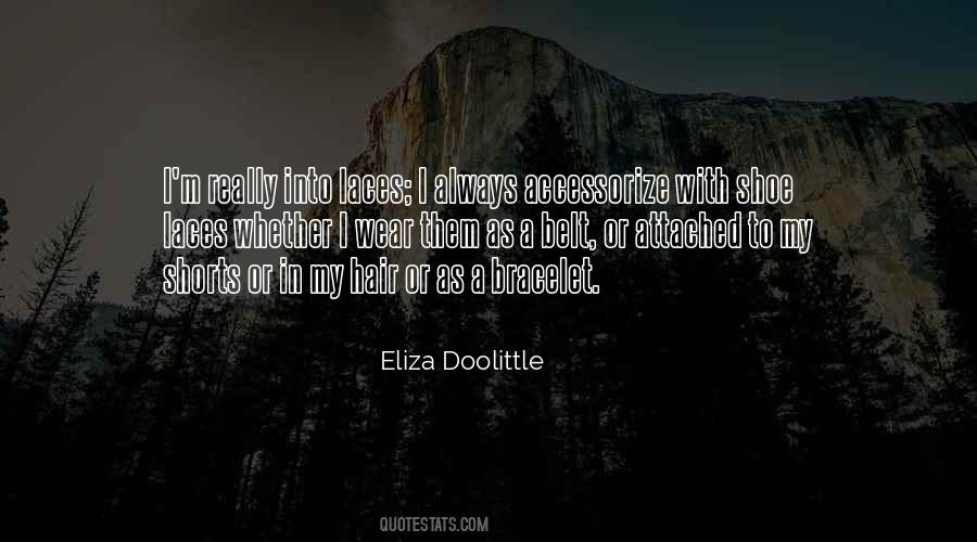 Quotes About Eliza Doolittle #401271