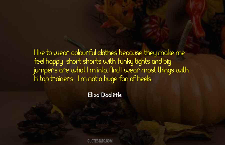 Quotes About Eliza Doolittle #78116