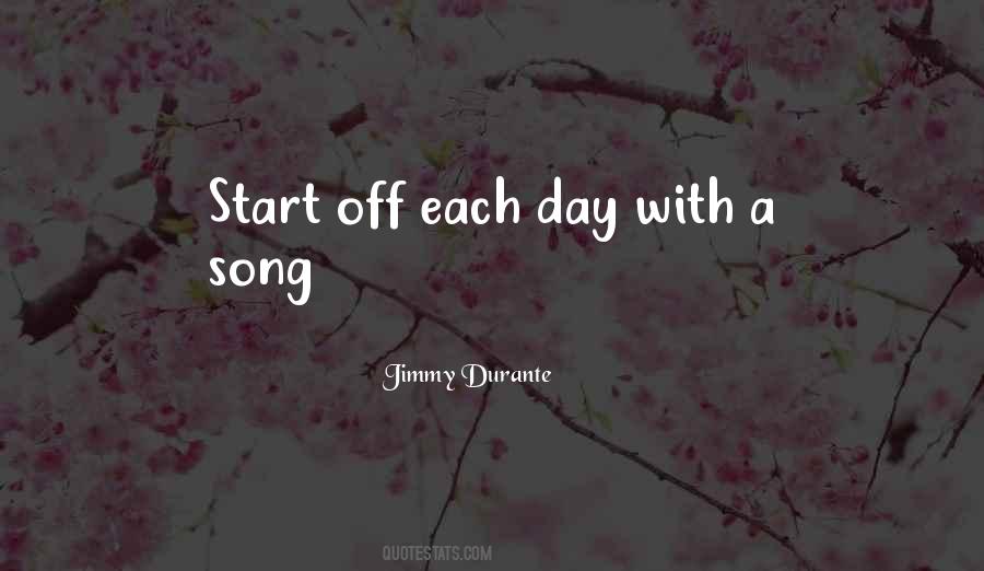 Start Each Day Quotes #1500535