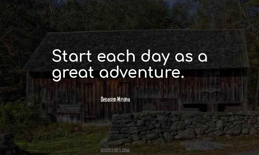 Start Each Day Quotes #414823