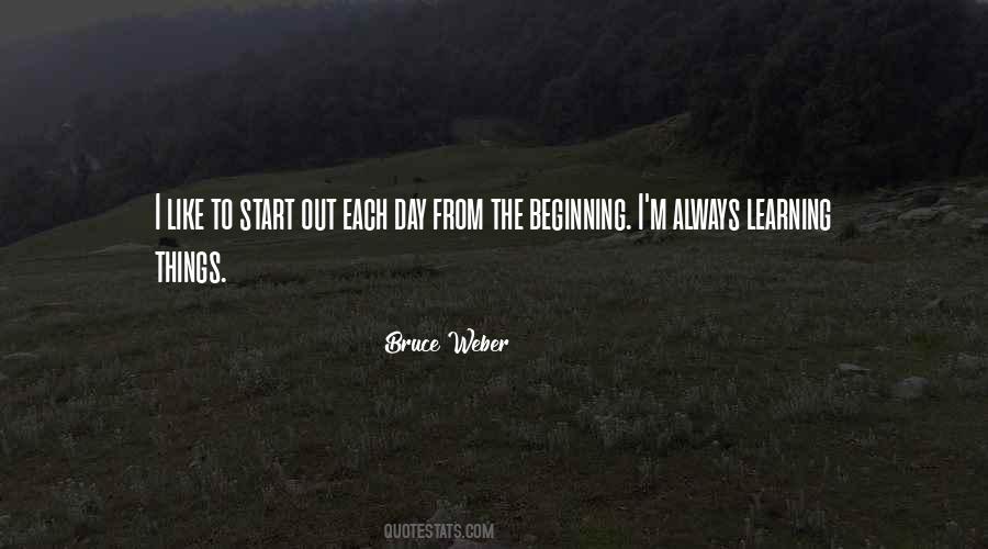 Start Each Day Quotes #592535