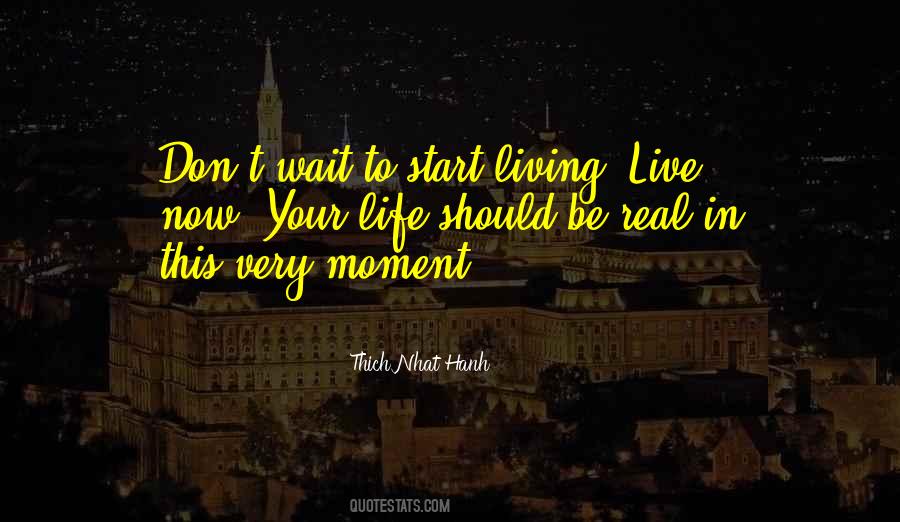 Start Living Now Quotes #1217889 Start Living Now Quotes #1217889