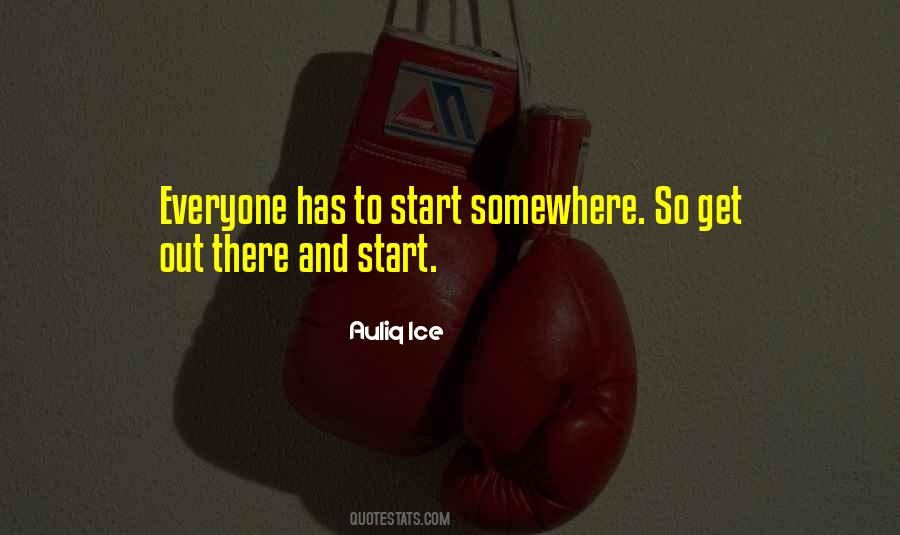 Start Somewhere Quotes #1299404