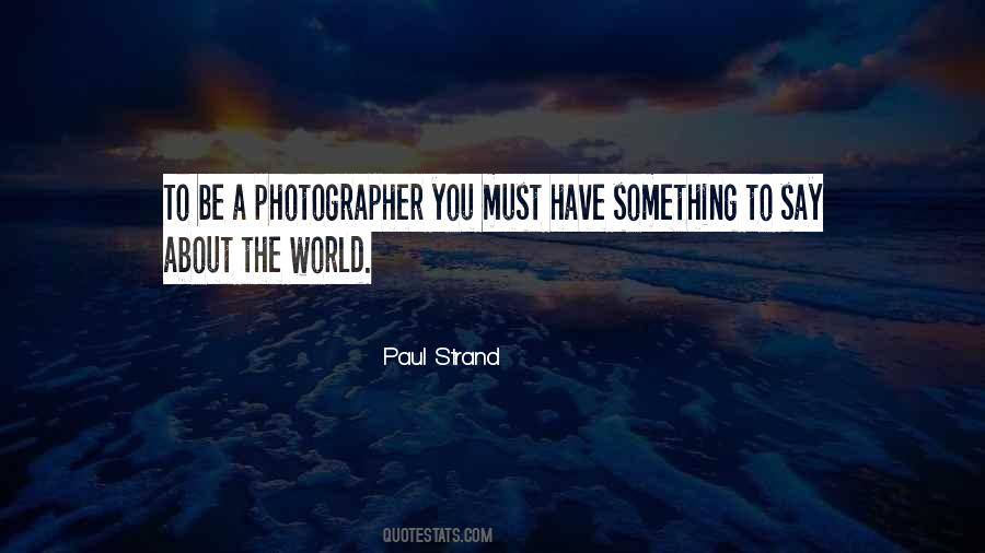 Quotes About Paul Strand #228373