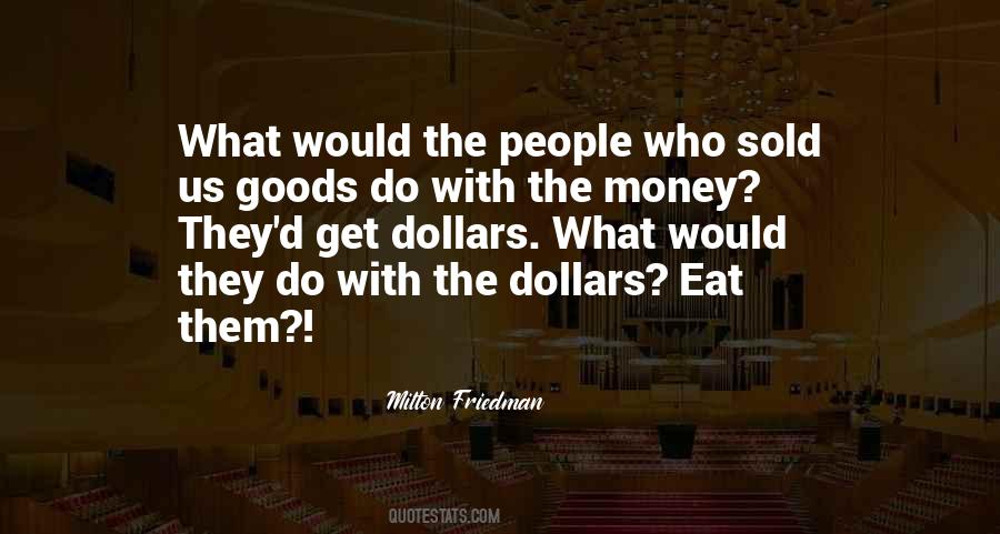 Quotes About Milton Friedman #502942