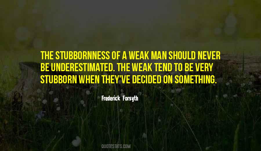 Quotes About Stubborn Man #309738