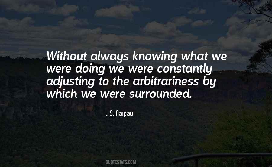 Quotes About Arbitrariness #1231148