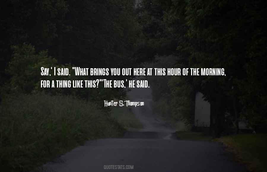 Quotes About Hunter S Thompson #16352