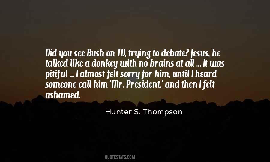 Quotes About Hunter S Thompson #348056