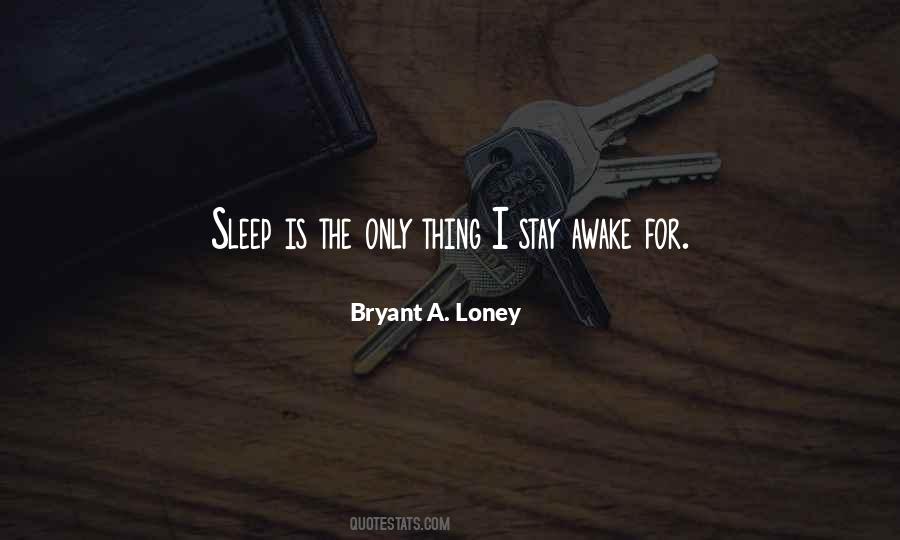 Stay Awake Quotes #1063020